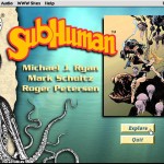 SubHuman Demo CD-ROM - Intro Screen (Copyright Michael Ryan and Mark Schultz)